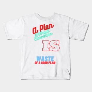 Good Plan Kids T-Shirt